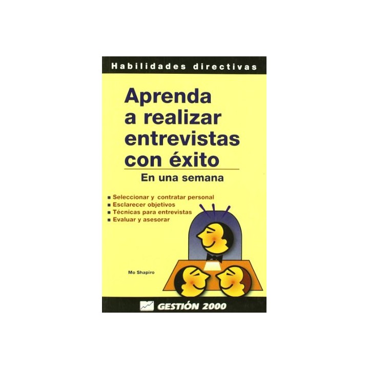 Aprenda A Realizar Entrevistas Con Exito: En Una Semana
